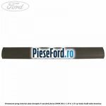 Ornament prag interior fata dreapta 5 usi Ford Focus 2008-2011 1.6 Ti 115 cp