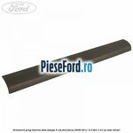 Ornament prag interior fata stanga 5 usi Ford Focus 2008-2011 2.0 TDCi 110 cp