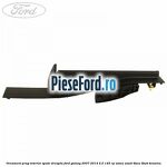 Ornament prag interior spate dreapta Ford Galaxy 2007-2014 2.0 145 cp