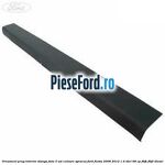 Ornament prag interior stanga fata 3 usi culoare syracus Ford Fiesta 2008-2012 1.4 TDCi 68 cp