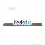 Ornament scara dreapta fata Ford Transit 2006-2014 2.2 TDCi 125 cp