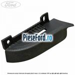 Ornament scaun laterala dreapta Ford B-Max 1.0 EcoBoost 100 cp
