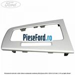 Ornament selector cutie viteza automata antimon Ford Focus 2011-2014 2.0 TDCi 115 cp