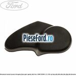 Ornament sezut scaun dreapta fata spre spate Ford Ka 1996-2008 1.3 i 60 cp
