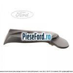Ornament sezut scaun fata stanga exterior 6 nivel Ford Grand C-Max 2011-2015 1.6 EcoBoost 150 cp