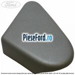 Ornament sezut scaun stanga fata spre spate gri 5 usi Ford Fiesta 2005-2008 1.25 16V 75 cp