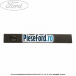Ornament sina plafon Ford Focus 2004-2007 1.8 125 cp