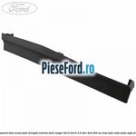 Ornament sina scaun fata dreapta exterior Ford Ranger 2012-2015 3.2 TDCi 4x4 200 cp