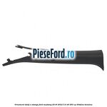 Ornament stalp A stanga Ford Mustang 2018-2022 5.0 V8 450 cp