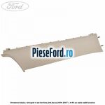 Ornament stalp C dreapta 4 usi berlina Ford Focus 2004-2007 1.4 80 cp