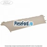 Ornament stalp C dreapta 4 usi berlina Ford Focus 2004-2007 1.8 TDCi 115 cp