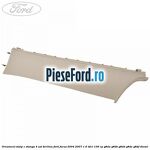 Ornament stalp C stanga 4 usi berlina Ford Focus 2004-2007 1.6 TDCi 109 cp