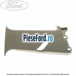 Ornament stalp caroserie 3 usi dreapta Ford Fiesta 2013-2017 1.6 ST 200 200 cp