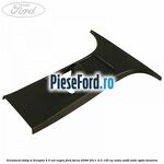 Ornament stalp D dreapta 4/5 usi negru Ford Focus 2008-2011 2.0 145 cp