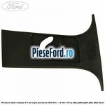 Ornament stalp D stanga 4/5 usi negru Ford Focus 2008-2011 1.6 TDCi 109 cp