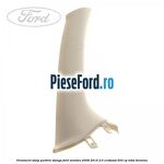 Ornament stalp parbriz stanga Ford Mondeo 2008-2014 2.0 EcoBoost 203 cp