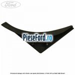 Ornament stanga colt cheder usa spate Ford Fusion 1.6 TDCi 90 cp