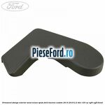 Ornament stanga exterior sezut scaun spate Ford Tourneo Custom 2014-2018 2.2 TDCi 125 cp
