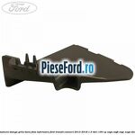 Ornament stanga grila bara fata inferioara Ford Transit Connect 2013-2018 1.5 TDCi 100 cp