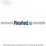 Ornament stanga panou spate 3 usi Ford Fiesta 2013-2017 1.0 65 cp