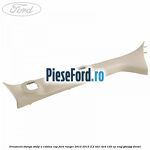 Ornament stanga stalp A cabina RAP Ford Ranger 2012-2015 2.2 TDCi 4x4 150 cp