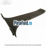 Ornament stanga stalp B Ford Focus 2014-2018 1.6 TDCi ECOnetic 105 cp