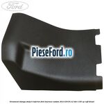 Ornament stanga stalp B inferior Ford Tourneo Custom 2014-2018 2.2 TDCi 155 cp