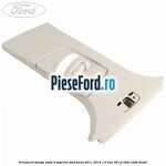 Ornament stanga stalp B superior Ford Focus 2011-2014 1.6 TDCi 95 cp