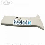 Ornament stanga stalp B superior Ford Kuga 2008-2012 2.0 TDCi 4x4 136 cp