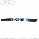 Ornament stanga superior deasupra DRL an 03/2010-04/2015 Ford S-Max 2007-2014 1.8 TDCi 100 cp