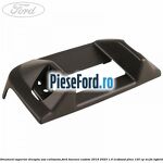 Ornament superior dreapta usa culisanta Ford Tourneo Custom 2019-2023 1.0 EcoBoost PHEV 125 cp
