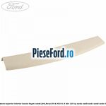 Ornament superior interior luneta hayon combi Ford Focus 2014-2018 1.5 TDCi 120 cp