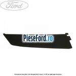 Ornament usa fata colt stanga Ford B-Max 1.4 90 cp
