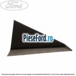 Ornament usa spate interior, colt usa stanga 5 usi Ford Fiesta 2008-2012 1.6 TDCi 90 cp