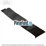 Ornament vertical usa dreapta fata spre spate Ford EcoSport 2013-2018 1.5 Ti 140 cp