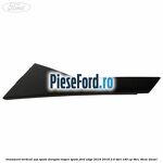 Ornament vertical usa spate dreapta inspre spate Ford Edge 2016-2018 2.0 TDCi 180 cp