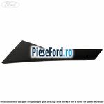 Ornament vertical usa spate dreapta inspre spate Ford Edge 2016-2018 2.0 TDCi Bi-Turbo 210 cp