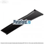 Ornament vertical usa spate dreapta spate Ford Galaxy 2007-2014 2.0 145 cp