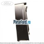 Ornament vertical usa spate stanga spate an 04/2006-12/2010 Ford Galaxy 2007-2014 1.8 TDCi 100 cp
