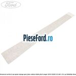 Ornament vertical usa spate stanga spre fata cabina dubla Ford Ranger 2016-2020 2.2 TDCi 131 cp