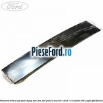 Ornament vertical usa spate stanga spre fata Ford Grand C-Max 2011-2015 1.6 EcoBoost 150 cp