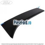 Ornament vertical usa spate stanga spre fata Ford Tourneo Connect 2013-2018 1.6 TDCi 75 cp