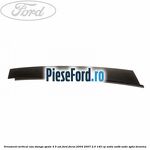 Ornament vertical usa stanga spate 4/5 usi Ford Focus 2004-2007 2.0 145 cp
