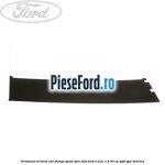 Ornament vertical usa stanga spate spre fata Ford B-Max 1.4 90 cp