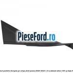 Ornamet parbriz dreapta pe aripa Ford Puma 2020-2023 1.0 EcoBoost mHEV 155 cp