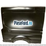 Panou aripa spate dreapta model lung Ford Transit 2014-2018 2.0 EcoBlue RWD 170 cp