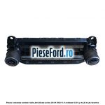 Panou comanda unitate radio Ford Fiesta Active 2018-2023 1.0 EcoBoost 125 cp