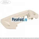 Panou consola lampa plafon culoare marble Ford Focus 2014-2018 1.0 EcoBoost 125 cp