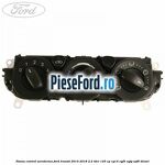 Panou control aeroterma Ford Transit 2014-2018 2.2 TDCi 125 cp