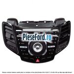 Panou contrul sistem audio Ford cu telefon ST Line Ford Fiesta 2013-2017 1.6 TDCi 95 cp